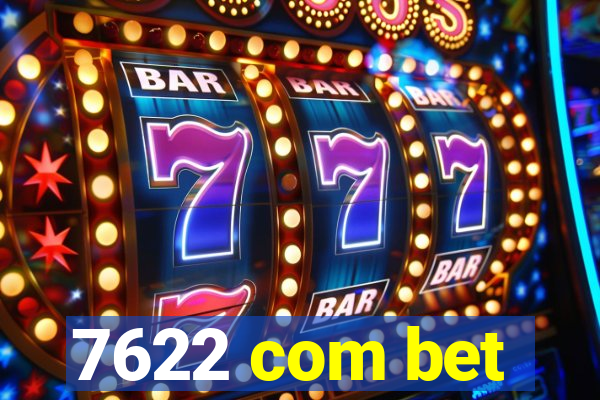 7622 com bet